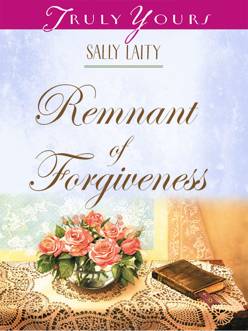 Title details for Remnant of Forgiveness by Sally Laity - Wait list